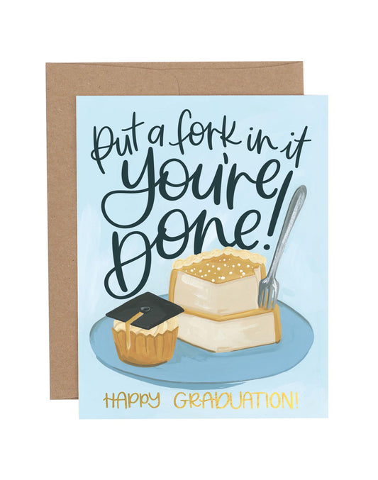 Put a Fork In It Graduation Greeting Card