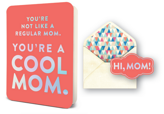 You're A Cool Mom Deluxe Greeting Card